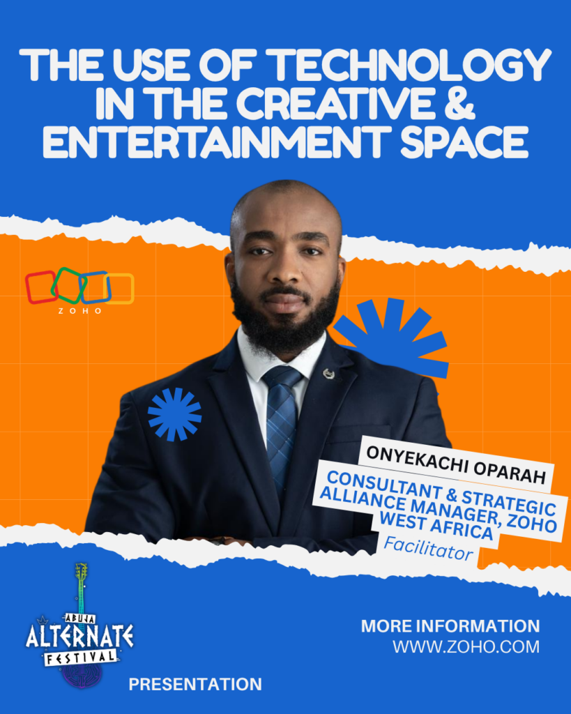 A promotional event poster with a blue and orange color scheme featuring a portrait of Onyekachi Oparah, a Consultant and Strategic Alliance Manager for Zoho West Africa. The top of the poster reads "THE USE OF TECHNOLOGY IN THE CREATIVE & ENTERTAINMENT SPACE" in bold white text. The middle section shows Mr. Oparah in a navy suit and tie against an orange background with the Zoho logo. The bottom section includes the Abuja Alternate Festival logo, the word "Presentation," and a call to action for more information at www.zoho.com. The design uses a "torn paper" aesthetic to separate the color blocks.