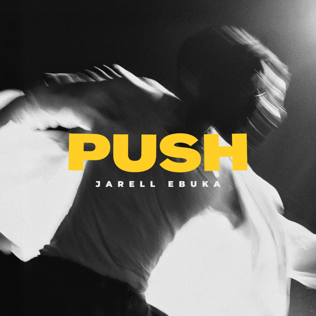 Official cover art for the single 'PUSH' by Nigerian artist Jarell Ebuka, featuring a high-contrast motion blur black and white photograph with yellow text.