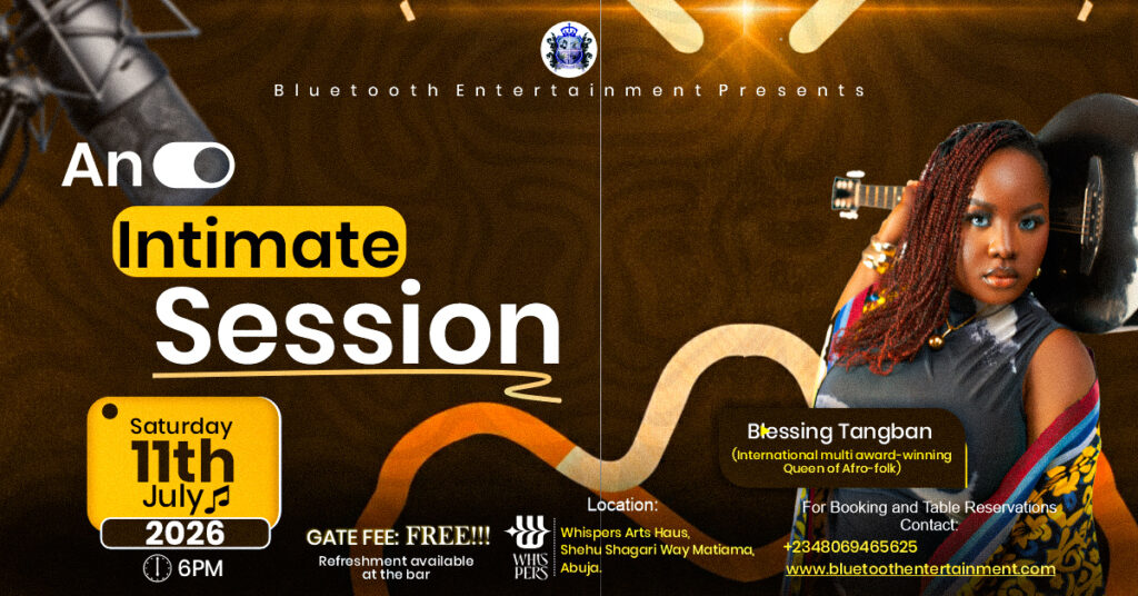 Event flyer for Bluetooth Entertainment's 'An Intimate Session' featuring international multi-award-winning Afro-folk singer Blessing Tangban on July 11th, 2026, in Abuja.